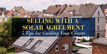 An image of a neighborhood and one house having solar panels with the text "Selling With a Solar Agreement" and "5 Tips for guiding Your Clients"