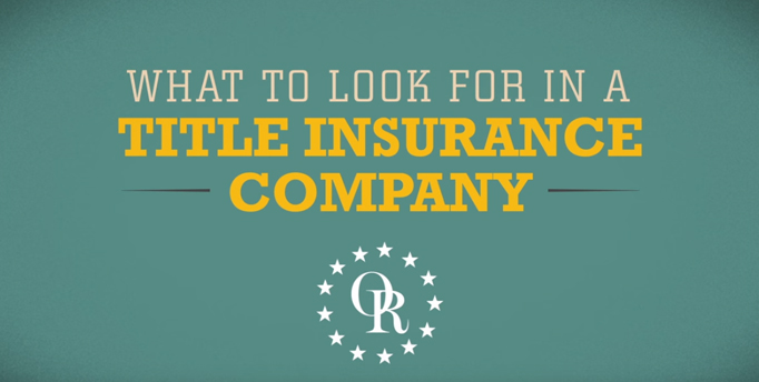 ORT logo with text "What to Look for in a Title Insurance Company."