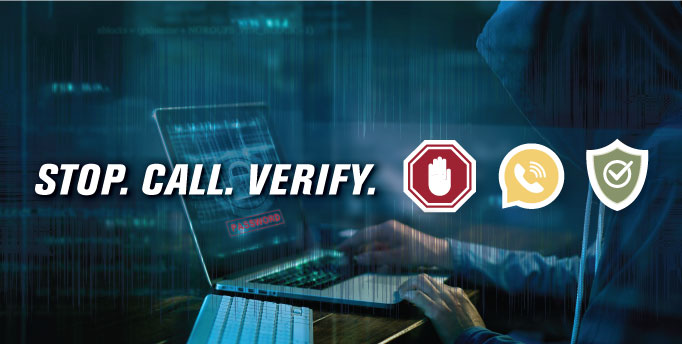 Stop. Call. Verify.